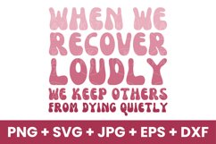 Pink When We Recover Loudly We Keep Others From Dying SVG Product Image 1