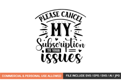 Please Cancel My Subscription To Your Issues Svg Design Product Image 1