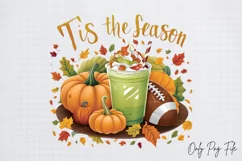 Tis The Season Fall Quotes Sublimation PNG, Tis the season Product Image 1