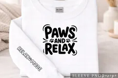 Paws and Relax Cute Dog Lover Sleeve Design PNG Product Image 2