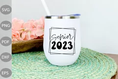 Senior 2023 SVG, Graduation SVG, Class of 2023 SVG Design Product Image 3