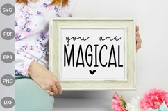 You Are Magical - Funny Quote SVG Design Product Image 3