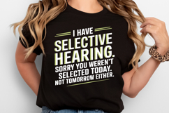 I have selective Hearing SVG | Quotes| SVG Product Image 2