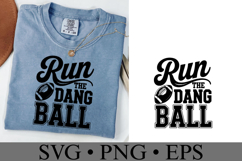 Run the dang ball Svg | Game Day Svg | Shirt Svg Product Image 2