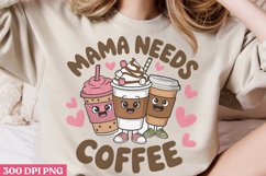 Mama Needs Coffee PNG, Mom Coffee Sublimation PNG Product Image 2