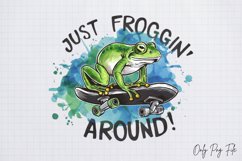 Funny Animals Quotes Sublimation,Just froggin' around! Product Image 2