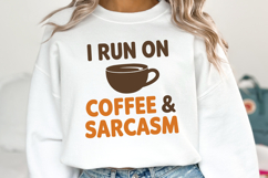 I run on Coffee &amp; Sarcasm SVG | Quotes| SVG Product Image 2