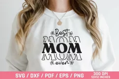 Mothers day, mothers day svg, svg files, best mom ever svg Product Image 1