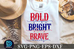 Bold stripes bright stars brave SVG, 4t4th of July SVG Product Image 1