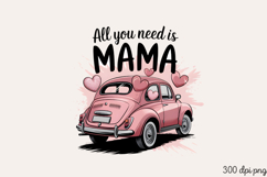 All you need is MAMA PNG, Mothers day Mom sublimation Product Image 2