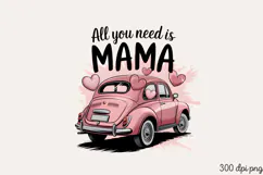 All you need is MAMA PNG, Mothers day Mom sublimation Product Image 2