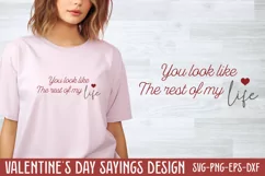You look like the rest of my life SVG Product Image 1