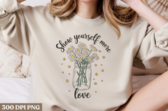 Show yourself more love PNG, Vintage Flowers Sublimation PNG Product Image 2