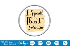 I Speak Fluent Sarcasm SVG Product Image 2