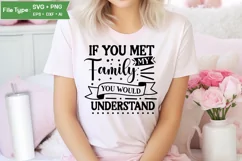 If You Met My Family You Would Understand SVG Cut File Product Image 1