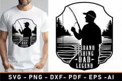 Husband Fishing Dad Legend SVG | Fathers Day Shirt SVG Product Image 1