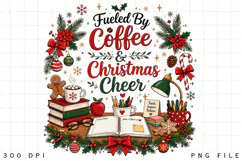 Fueled By Coffee And Christmas Cheer PNG, Teacher Christmas Product Image 1
