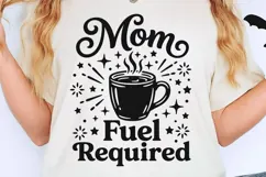 Mom Fuel Required Svg, Coffee Mom Svg, Tired Mom Svg. Product Image 2