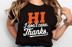Hi I don&#039;t care Thanks SVG | Quotes| SVG Product Image 2