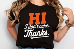 Hi I don't care Thanks SVG | Quotes| SVG Product Image 2