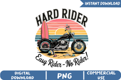 Hard Rider Easy Rider-No Rider ! Sublimation, Summer Png Product Image 1