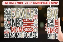 Unique One Loved Mom 20 oz Tumbler|Insulated Puffy Wrap Product Image 1