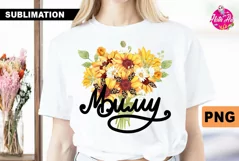 sublimation mommy with sunflowers, Mommy PNG, mother's day Product Image 1