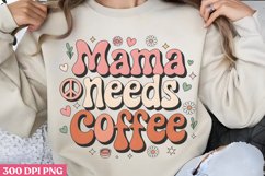 Mama need coffee PNG, Mom Mama PNG Product Image 1