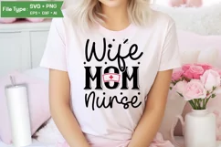 Wife Mom Nurse SVG Design | Nurse Quotes SVG Design Product Image 1