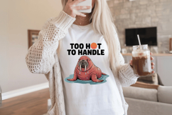 Too Hot to handle PNG Sublimation | Earth Day PNG Design Product Image 2