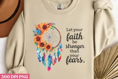 Let your faith be stronger PNG, Dreamcatcher Sublimation PNG Product Image 1