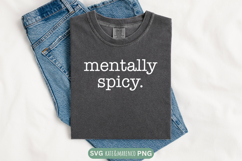 Mentally Spicy SVG | Sarcastic SVG | Funny SVG PNG Product Image 1