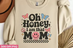 Oh honey i am that mom PNG,Retro Mama Sublimation Product Image 2
