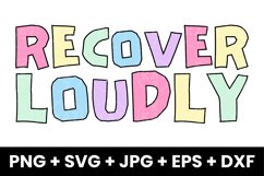 Funny Recover Loudly, Recovery Inspirational SVG Product Image 1
