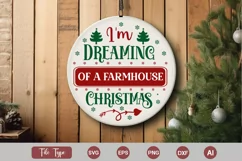 I'm Dreaming Of A Farmhouse Christmas Round Sign SVG Cut Product Image 1