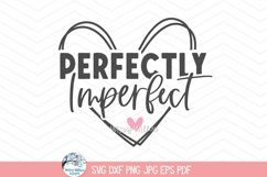 Perfectly Imperfect SVG | Inspirational Quote Design Product Image 2