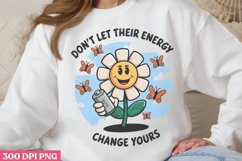 Don&#039;t Let Their Energy Change Yours PNG, Funny Sarcastic Sub Product Image 2