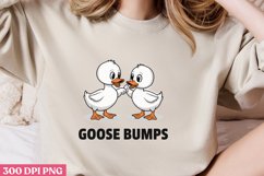 GOOSE BUMPS PNG, Funny Goose Sublimation PNG Product Image 1