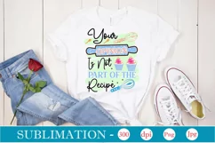 Your Opinion Is Not Part Of The Recipe Sublimation Product Image 2