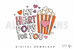 My heart pops for you Sublimation, Love pops Sublimation PNG Product Image 1