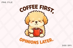 Coffee First Opinions Later Funny Dog Coffee Lover Shirt Product Image 1