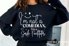 'm not a comedian, I'm a smile facilitator SVG PNG Product Image 2