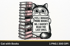 Book Lover Cat PNG Yes, I Bought More Books Funny Quote Product Image 1