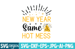 New Year Same Hot Mess SVG Cut File , New year SVG Cut File Product Image 1