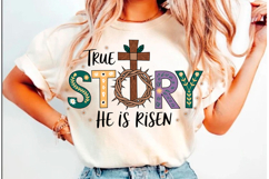 True Story He is Risen Christian Png Product Image 2