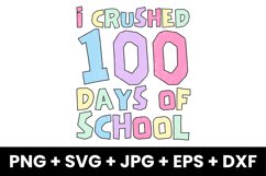 Funny I Crushed 100 Days Of School, 100th Day Of School SVG Product Image 1