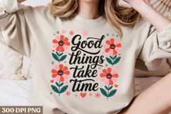 Good things take time PNG, Vintage Flowers Sublimation PNG Product Image 2