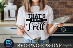 That&#039;s how I roll SVG, Kitchen SVG Product Image 2