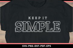 Keep it simple SVG, Inspirational Quotes SVG Product Image 2