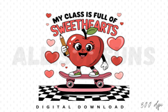 My class is full of sweetheart PNG, Teacher love Sublimation Product Image 1
